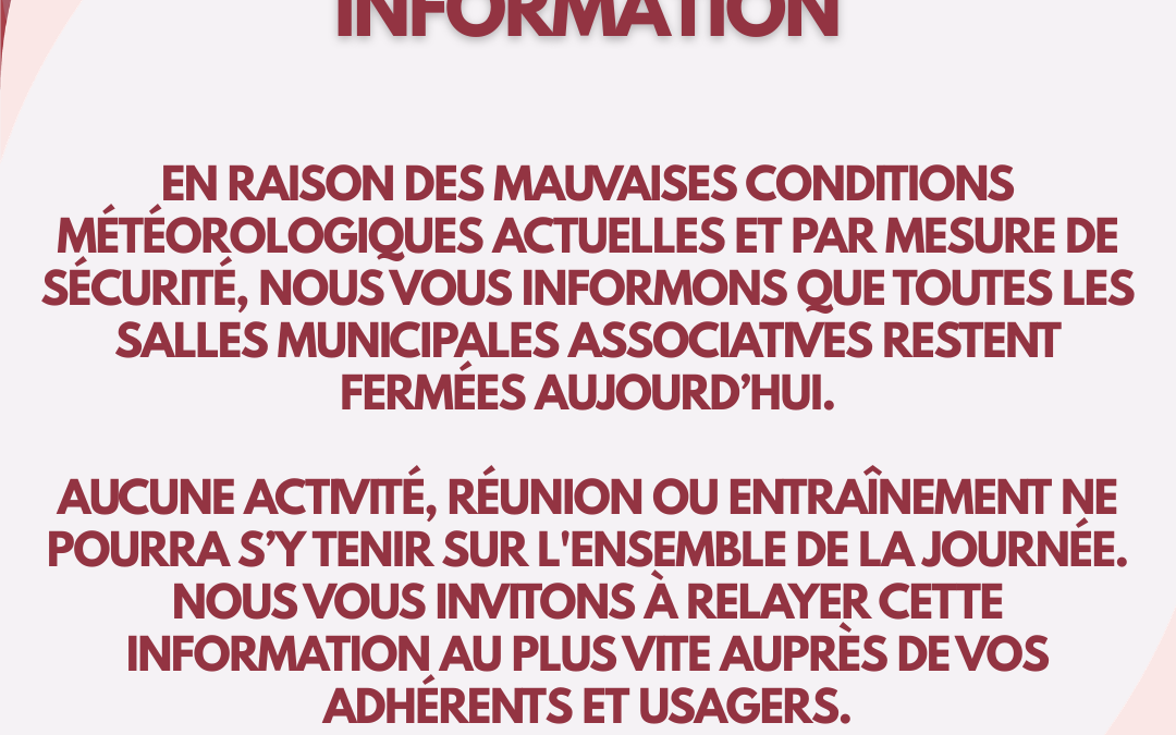 ALERTE ROUGE METEO – FERMETURE SALLES