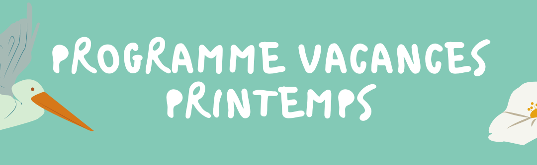 Programme Vacances Printemps