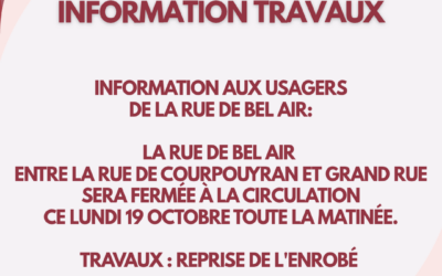 INFORMATION AUX USAGERS DE LA RUE DE BEL AIR – TRAVAUX 19 OCTOBRE 2026
