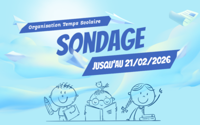 Sondage Organisation temps scolaire – ouvert jusqu’au 21 Février 2026 